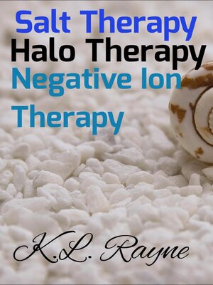 cover image of Salt Therapy, Halo Therapy, Negative Ion Therapy